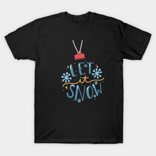 Let it Snow! T-Shirt